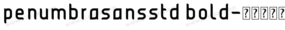 penumbrasansstd bold字体转换